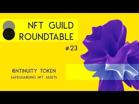 Continuity Token - Guarding NFT Assets - NFT Guild Roundtable 23